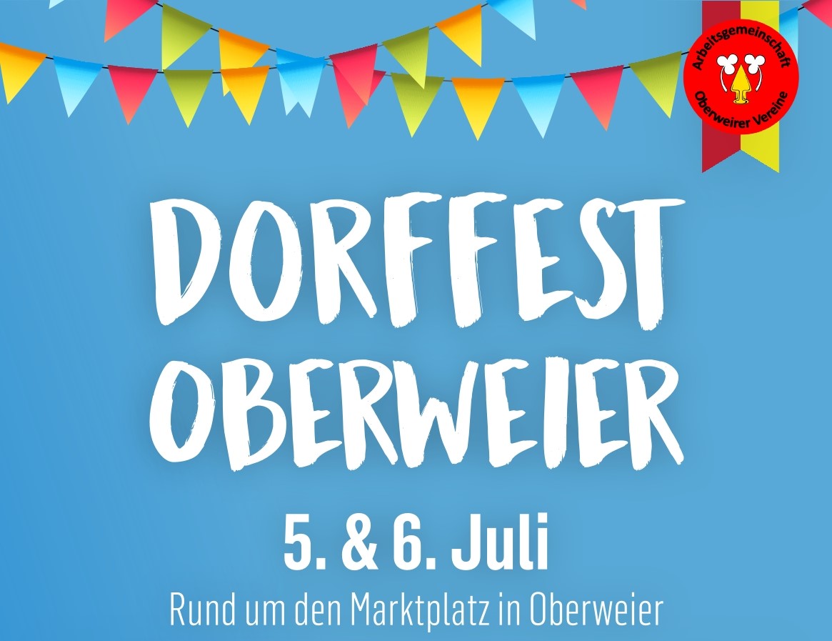 Dorffest Oberweier 05. + 06.07.2024